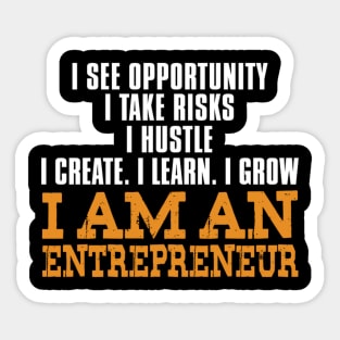 I'M An Entrepreneur I Create Learn Future Entrepreneur Sticker